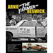 DEAN FAIT Arnie the Farmer Beswick: Mr. B's Passionate Poncho, Mystery Tornado, Tameless Tiger, Star of the Circuit I/II, Super Judge and More Potent Pontiacs (Paperback)