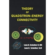 Theory of Quadsitron-Energy Connectivity (Paperback)