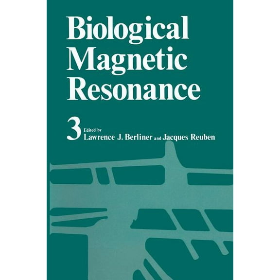 Biological Magnetic Resonance Biological Magnetic Resonance Volume 3, Book 3, (Paperback)