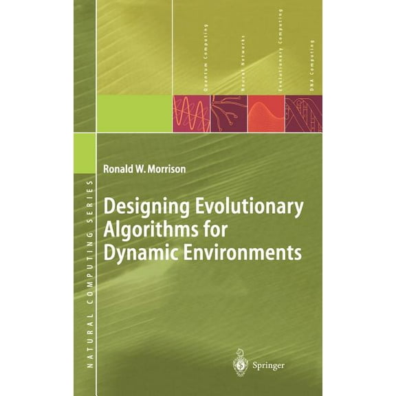Natural Computing Designing Evolutionary Algorithms for Dynamic Environments, (Hardcover)