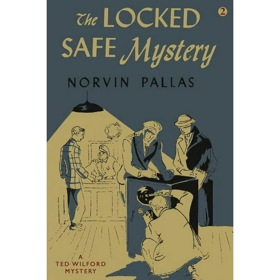 The Locked Safe Mystery: A Ted Wilford Mystery, (Paperback)