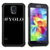 Maximum Protection Cell Phone Case / Cell Phone Cover with Cushioned Corners for Samsung Galaxy S5 - #YOLO