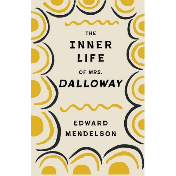Leonard Hastings Schoff Lectures The Inner Life of Mrs. Dalloway, (Paperback)