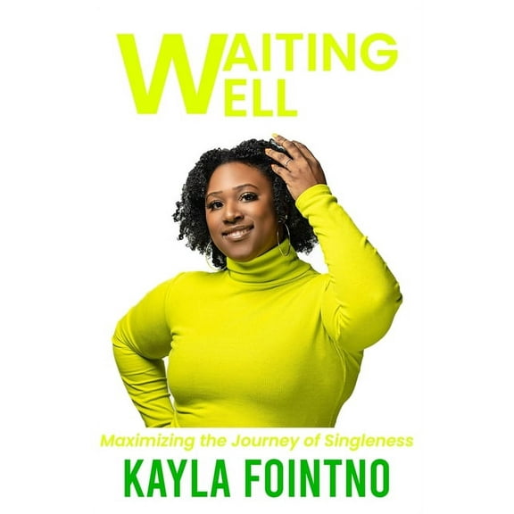 Waiting Well: Maximizing the Journey of Singleness, (Paperback)
