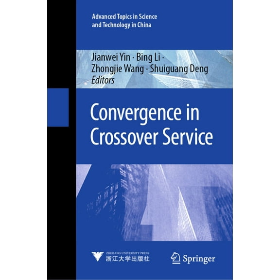 Advanced Topics in Science and Technolog Convergence in Crossover Service, Book 68, (Hardcover)