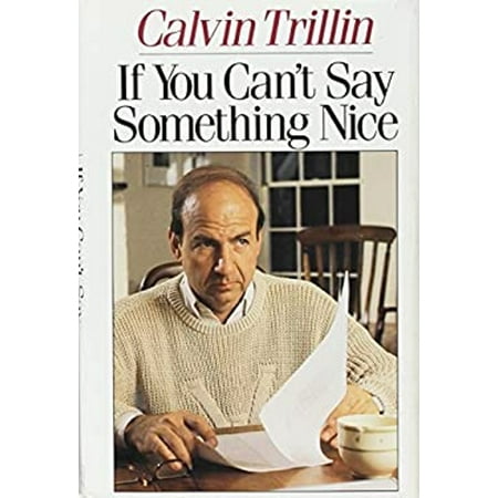 If You Can't Say Something Nice [Hardcover - Used]