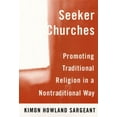 thumbnail image 1 of Pre-Owned Seeker Churches: Promoting Traditional Religion in a Nontraditional Way (Paperback) 0813527872 9780813527871, 1 of 1