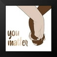 thumbnail image 2 of Navas, Emily 20x20 Black Modern Framed Museum Art Print Titled - You Matter, 2 of 5
