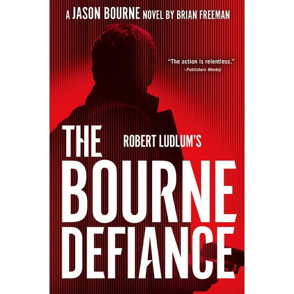 Brian Freeman: Robert Ludlum's the Bourne Defiance (Paperback)