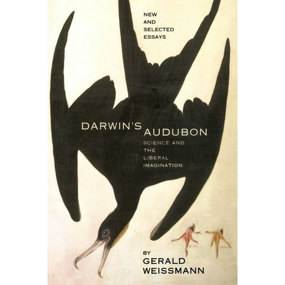 Darwin's Audubon: Science and the Liberal Imagination, (Paperback)