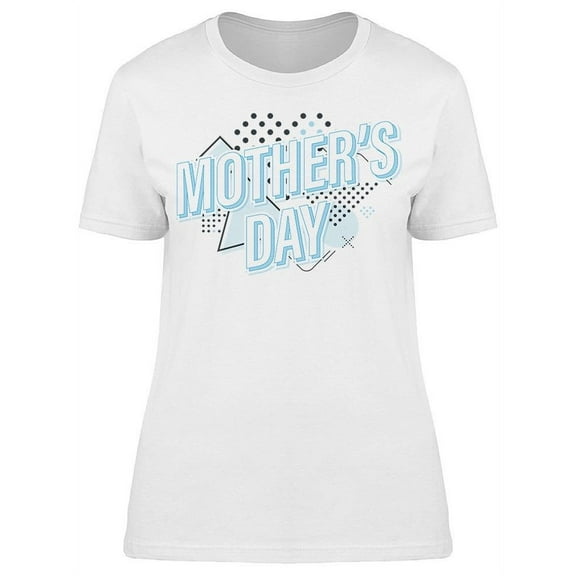 My Mommy Deserves The World T-Shirt Women -Image by Shutterstock, Female Medium