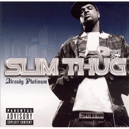 Pre-Owned Already Platinum [PA] by Slim Thug (CD, Jul-2005, Geffen)