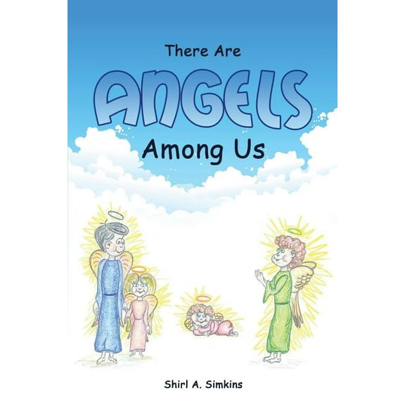There Are Angels Among Us, (Paperback)