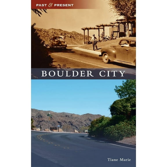 Past and Present: Boulder City (Hardcover)