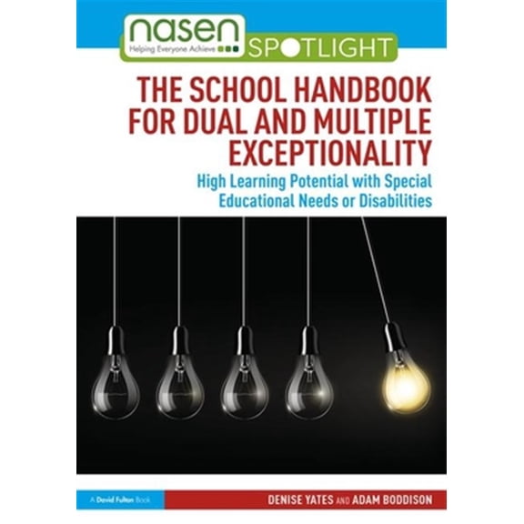 Pre-Owned Nasen Spotlight The School Handbook for Dual and Multiple Exceptionality: High Learning Potential with Special Educational Needs or Disa, (Paperback)