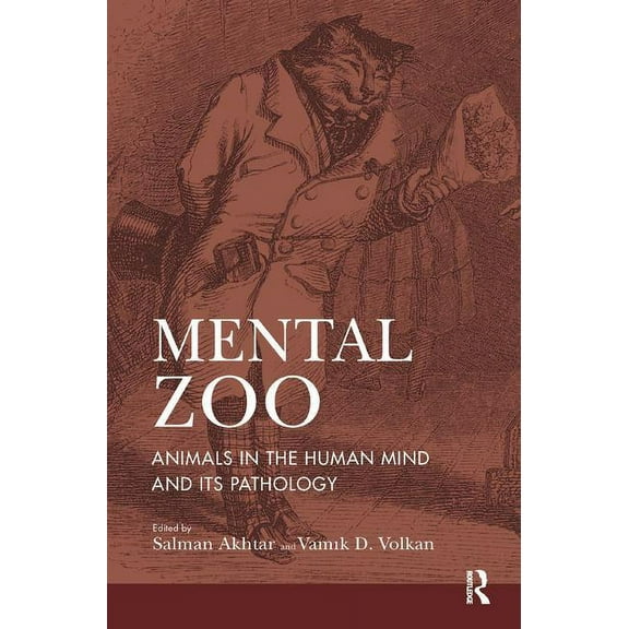 Mental Zoo: Animals in the Human Mind and Its Pathology, (Paperback)