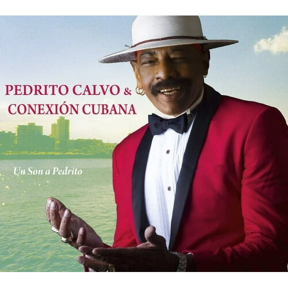 Calvo,Pedrito & Conexion Cubana - Un Son A Pedrito - Latin Pop - CD