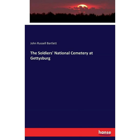The Soldiers' National Cemetery at Gettysburg, (Paperback)