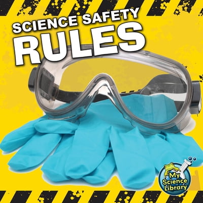 Pre-Owned Science Safety Rules (Paperback) 161741932X 9781617419324