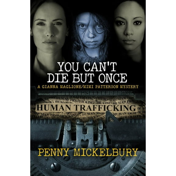 Gianna Maglione/Mimi Patterson Mystery: You Can't Die But Once (Paperback)