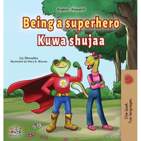 English Swahili Bilingual Collection Being a Superhero (English Swahili Bilingual Children's Book), (Hardcover)