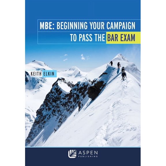 MBE: Beginning Your Campaign to Pass the Bar Exam (Paperback) by Keith Elkin