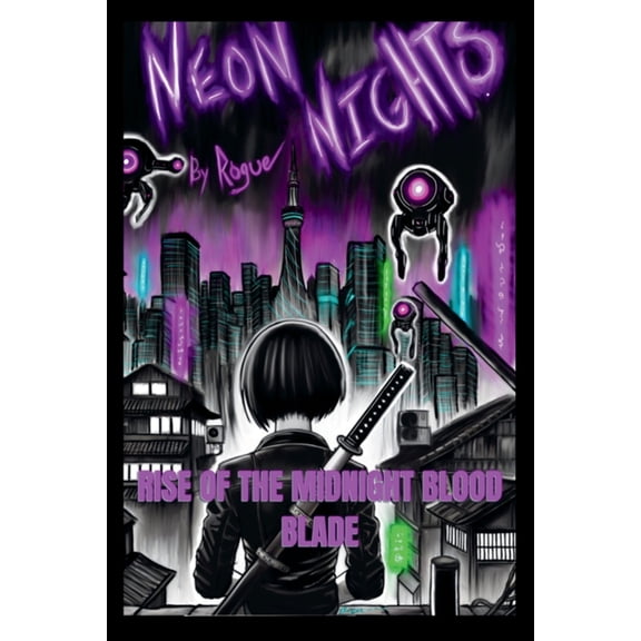 Neon Nights: Rise of the Midnight Blood Blade, (Paperback)