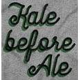thumbnail image 2 of Kale Before Ale Beer Drinking Healthy Hoodie Sweatshirt Women Men Brisco Brands X, 2 of 5
