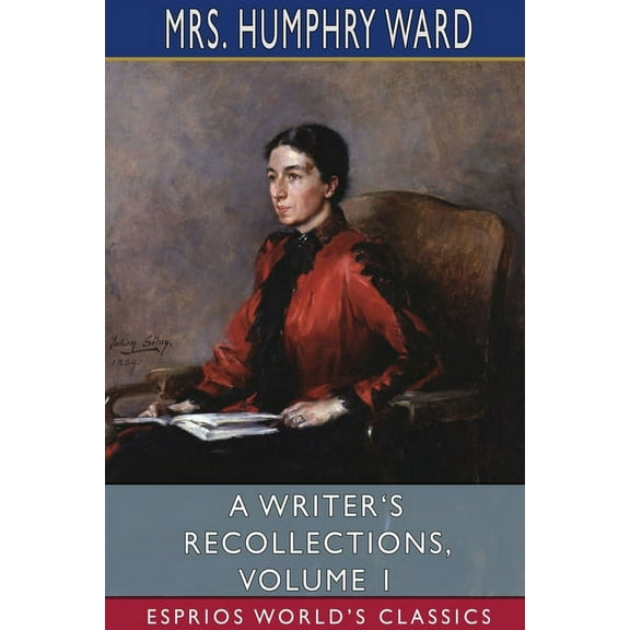 A Writer's Recollections, Volume 1 (Esprios Classics), (Paperback)
