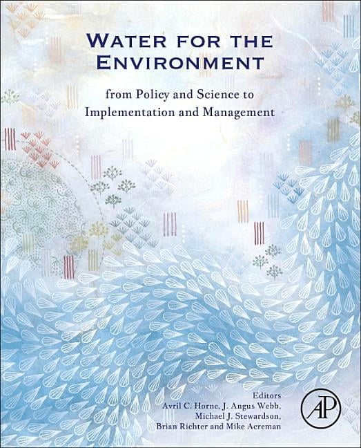 Water for the Environment : From Policy and Science to Implementation ...