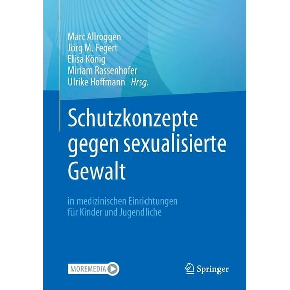 Schutzkonzepte Gegen Sexualisierte Gewalt in Medizinischen Einrichtungen FÃ¼r Kinder Und Jugendliche, (Paperback)