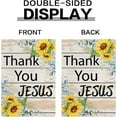 thumbnail image 5 of Thank You Jesus Small Garden Flag Summer Sunflowers Garden Flag Christian Burlap Yard Decoration Double Sided Garden Flag 12.5x18, 5 of 6