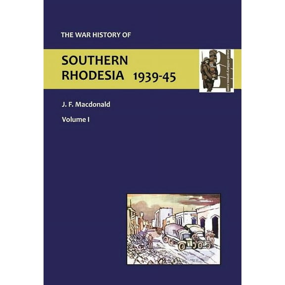 War History of Southern Rhodesia Vol. I, (Paperback)