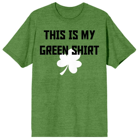St. Patrick's This Is My Green Shirt Crew Neck Short Sleeve Irish Heather Men's T-shirt-Small