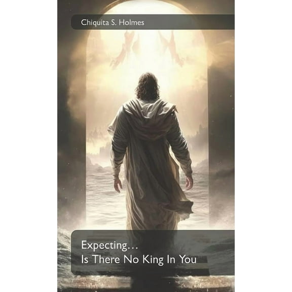Expecting... Is There No King In You, (Hardcover)