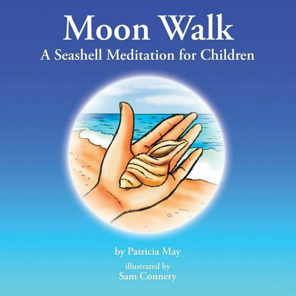 Moon Walk: A Seashell Meditation for Children, (Paperback)