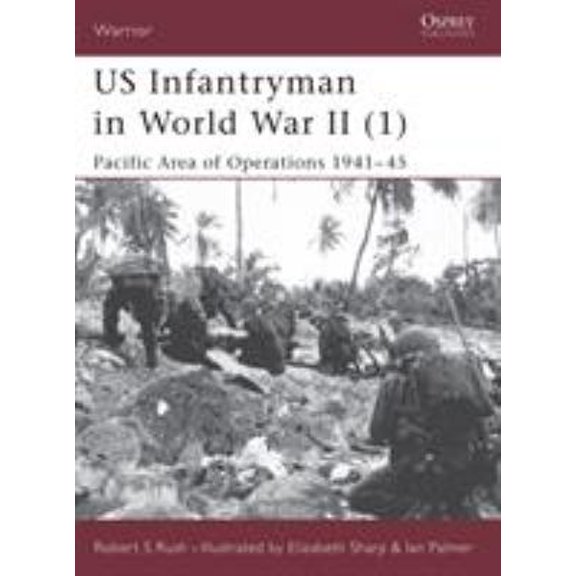 Pre-Owned Us Infantryman in World War II (1): Pacific Area of Operations 1941 45 (Paperback) 1841763306 9781841763309