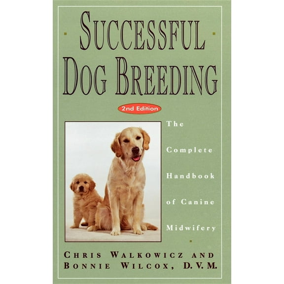 Successful Dog Breeding: The Complete Handbook of Canine Midwifery, (Hardcover)