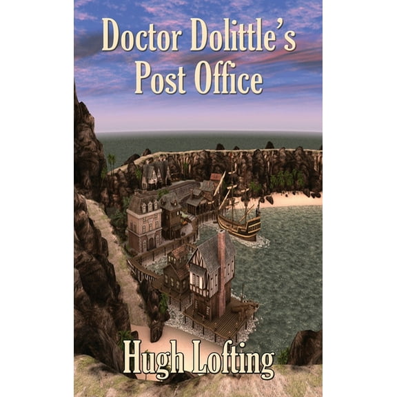 Doctor Dolittle Doctor Dolittle's Post Office, Book 3, (Hardcover)