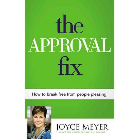 The Approval Fix: How to Break Free from People Pleasing