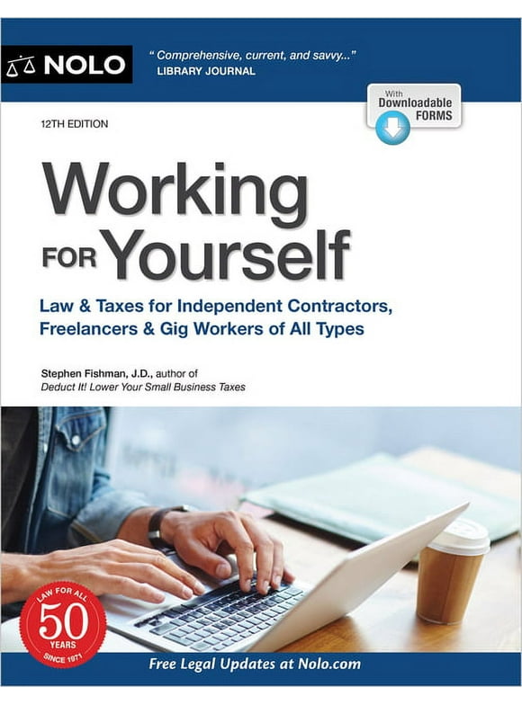 Working for Yourself: Law & Taxes for Independent Contractors, Freelancers & Gig Workers of All Types (Paperback)
