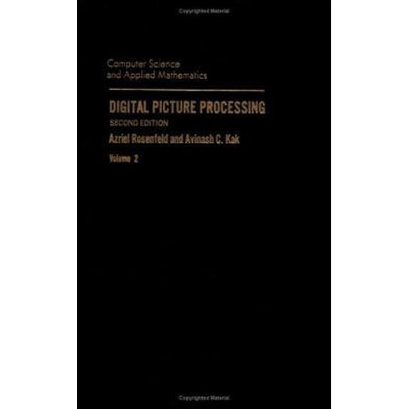 Pre-Owned Digital Picture Processing: Volume 2 (Computer Science and Scientific Computing) (Hardcover) 0125973020 9780125973021