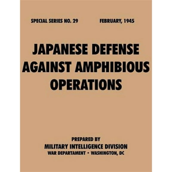 Japanese Defense Against Amphibious Operations (Special Series, no. 29) (Paperback)