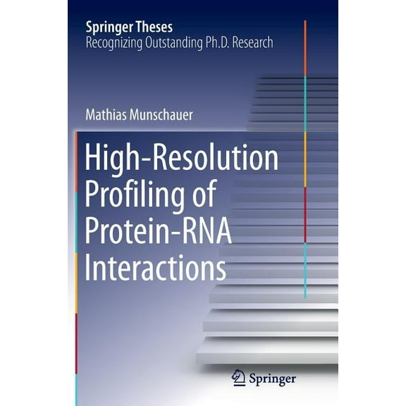 Springer Theses High-Resolution Profiling of Protein-RNA Interactions, (Paperback)