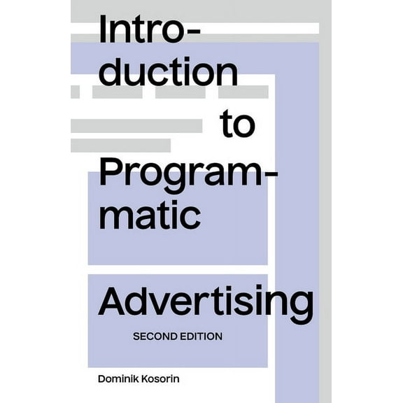 Introduction to Programmatic Advertising, (Paperback)