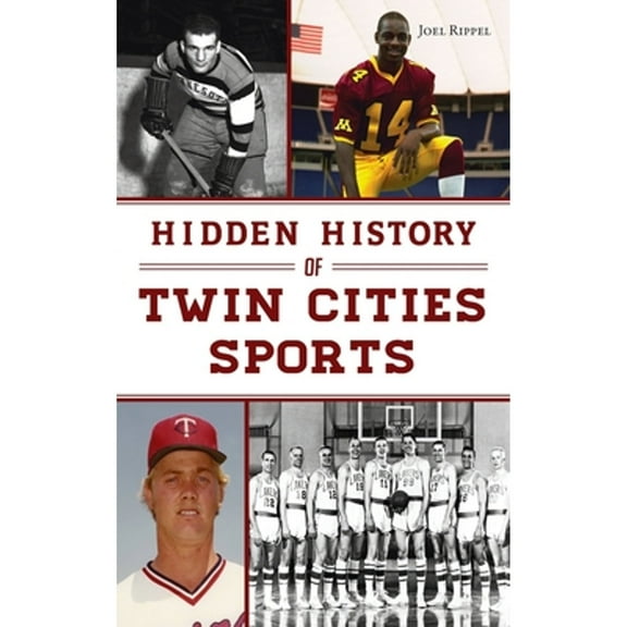 Sports: Hidden History of Twin Cities Sports (Hardcover)