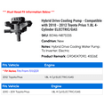 thumbnail image 2 of Hybrid Drive Cooling Pump - Compatible with 2010 - 2012 Toyota Prius 1.8L 4-Cylinder ELECTRIC/GAS 2011, 2 of 4