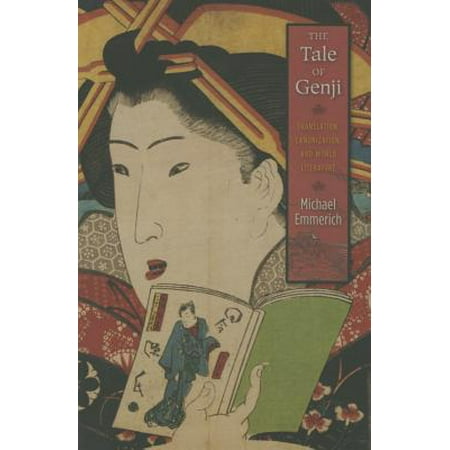 Th Tale of Genji : Translation, Canonization, and World (Tale Of Genji Best Translation)