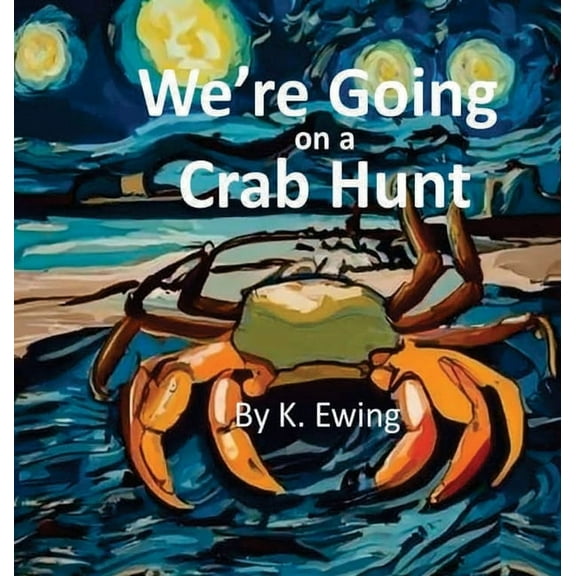 We're Going on a Crab Hunt, (Hardcover)