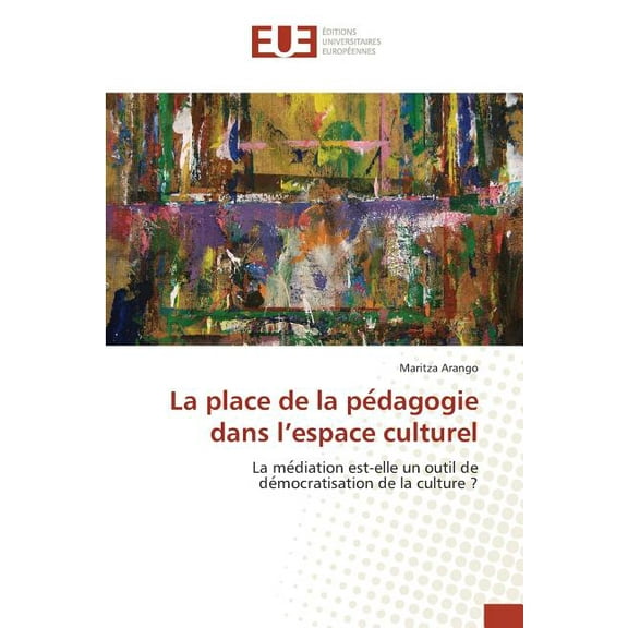 Omn.Univ.Europ.: La Place de la Pe Dagogie Dans l'Espace Culturel (Paperback)